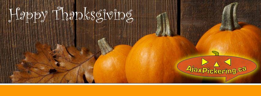 Happy Thanksgiving from all of us at AjaxPickering.ca Happy Thanksgiving from all of us at AjaxPickering.ca